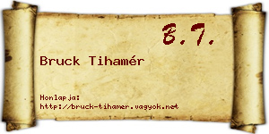Bruck Tihamér névjegykártya